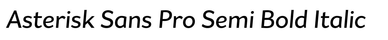 Asterisk Sans Pro Semi Bold Italic